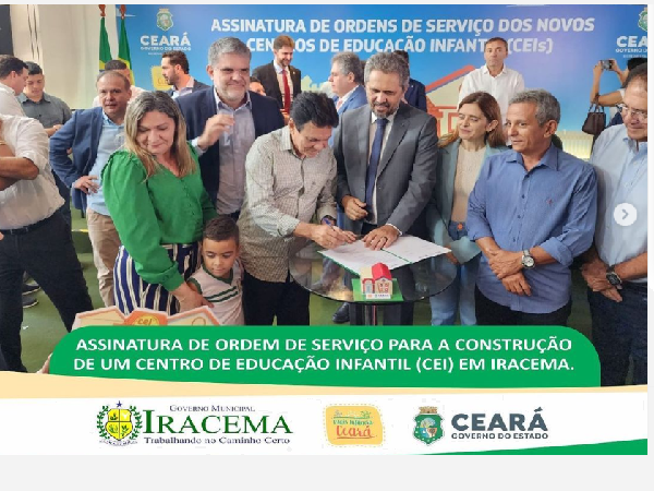 ASSINATURA DA ORDEM DE SERVIÇOS PARA A CONSTRUÇÃO DO CENTRO DE EDUCAÇÃO INFANTIL - CEI